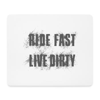RIDE FAST LIVE DIRTY – MOUNTAINBIKE - MOTOCROSS - Mousepad (Querformat) - Weiß - Vorne