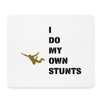 I do my own stunts, Jump! - Mouse Pad (horizontal) - white - Front