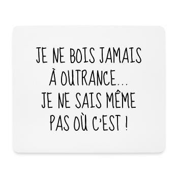 Alcool - Boire - Citation - Humour - Comique - Fun - Tapis de souris (format paysage) - blanc - Devant