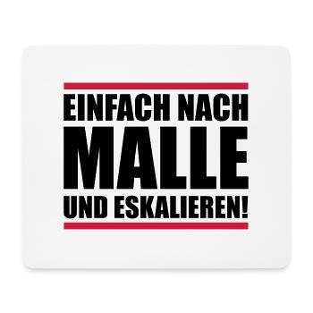 malle einfach eskalieren - Mousepad (Querformat) - Weiß - Vorne