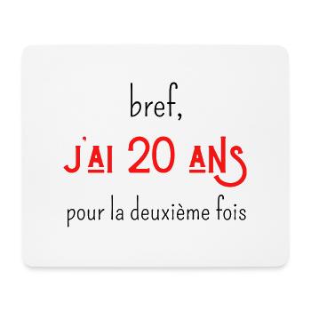 bref j'ai un 20 ans pour la deuxième fois - Tapis de souris (format paysage) - blanc - Devant