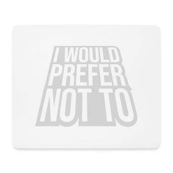 I prefer not to - Mouse Pad (horizontal) - white - Front