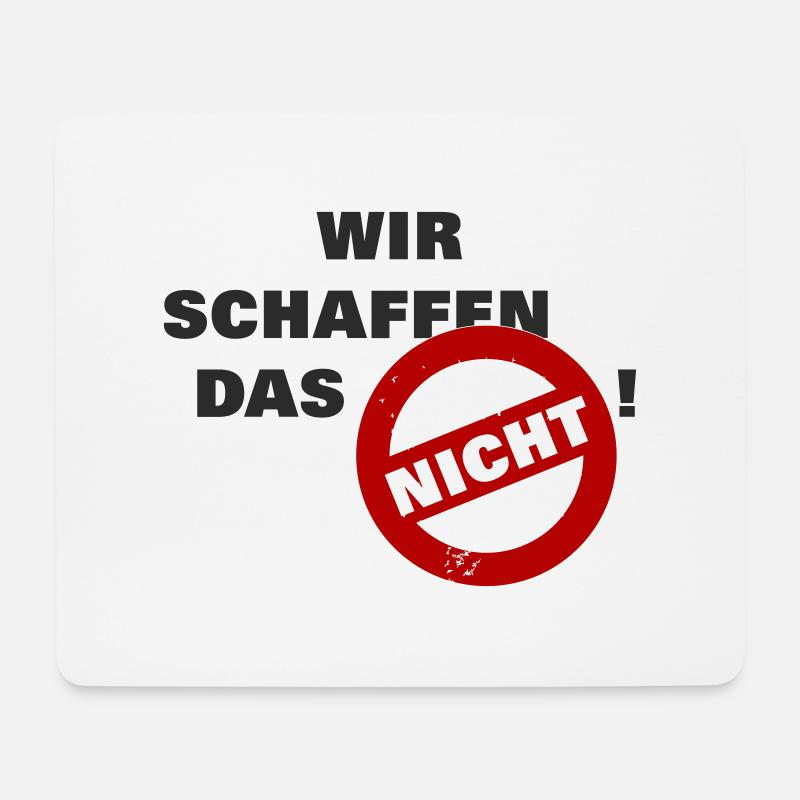 Wir schaffen das nicht - schwarz - Farben änderbar - Mousepad (Querformat) - Weiß