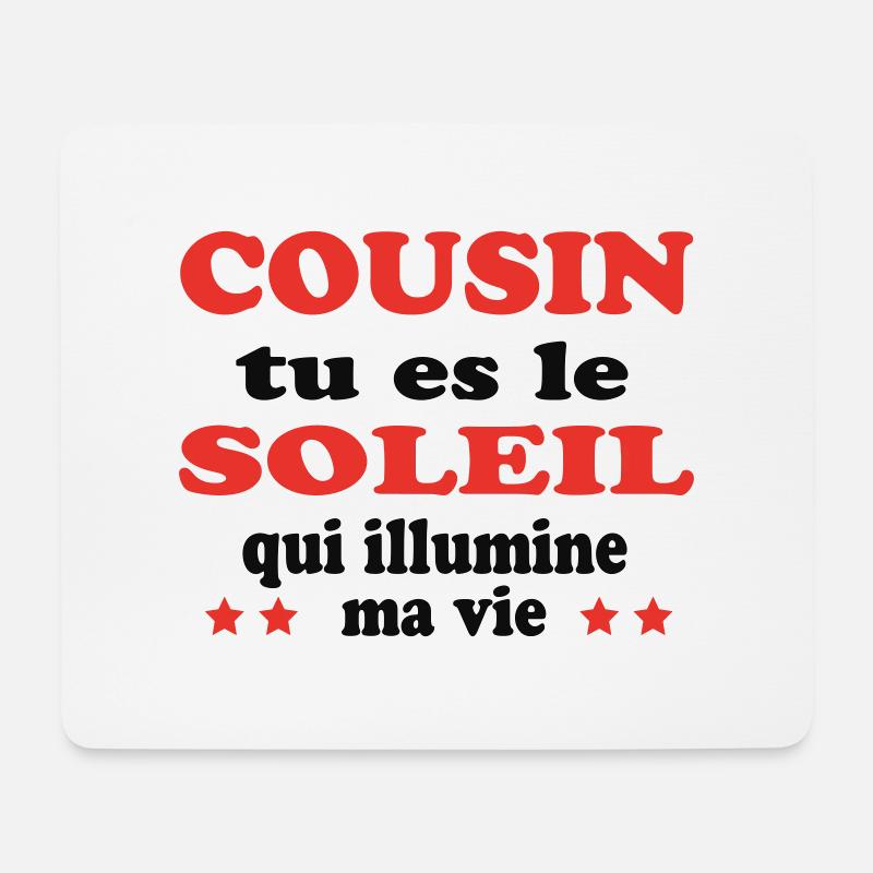 COUSINE, du bist die Sonne meines Lebens - Mousepad (Querformat) - Weiß