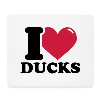I love Ducks - Ente - Enten - Mousepad (Querformat) - Weiß - Vorne