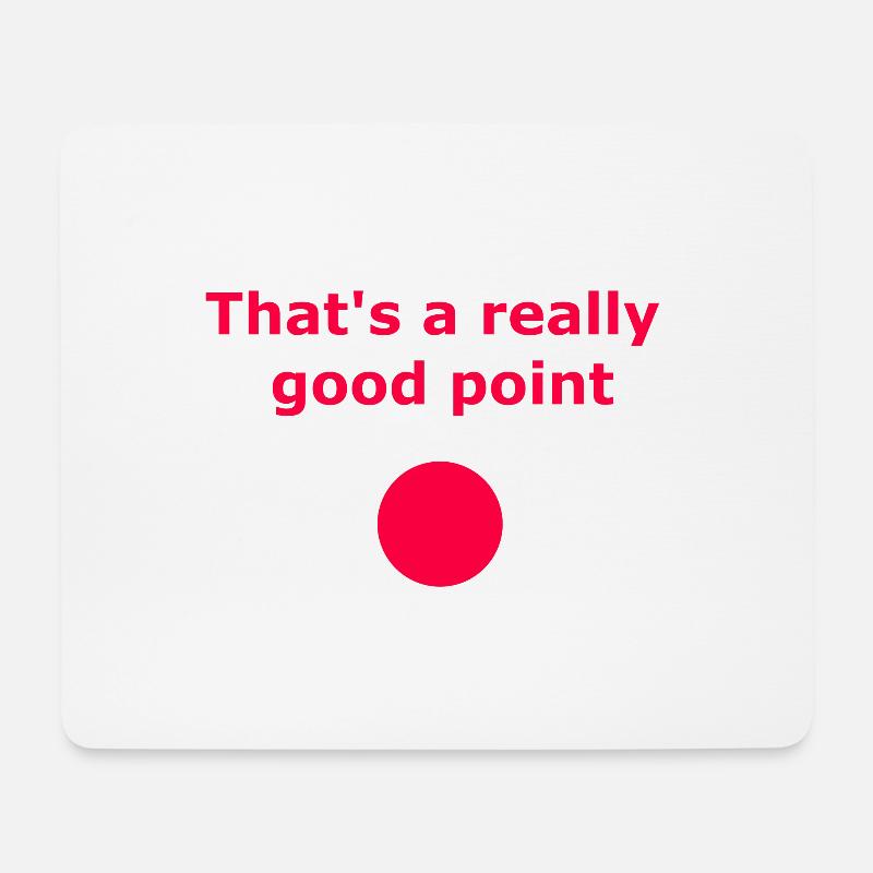 That's a really good point - Spruch auf Englisch - Mousepad (Querformat) - Weiß