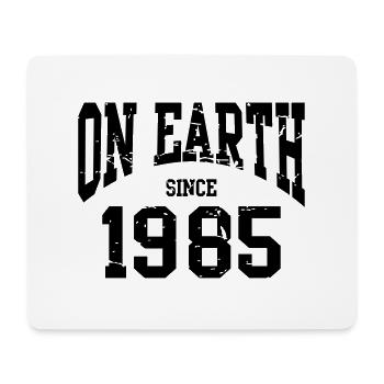 Birthday - On Earth Since 1985 - Geburtstag - Tapis de souris (format paysage) - blanc - Devant