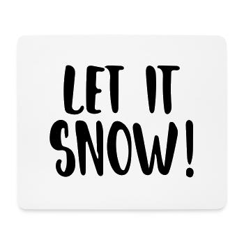 Let it Snow - Mouse Pad (horizontal) - white - Front