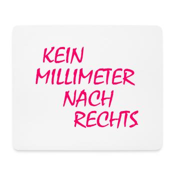 kein millimeter nach rechts - Mousepad (Querformat) - Weiß - Vorne
