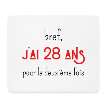 bref j'ai un 28 ans pour la deuxième fois - Tapis de souris (format paysage) - blanc - Devant