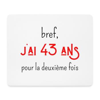 bref j'ai un 43 ans pour la deuxième fois - Tapis de souris (format paysage) - blanc - Devant