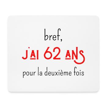 bref j'ai un 62 ans pour la deuxième fois - Tapis de souris (format paysage) - blanc - Devant