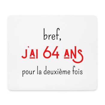 bref j'ai un 64 ans pour la deuxième fois - Tapis de souris (format paysage) - blanc - Devant