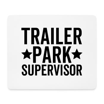 Trailer Park Supervisor - Mouse Pad (horizontal) - white - Front
