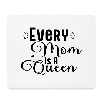 Every Mom Is A Queen - Mouse Pad (horizontal) - white - Front