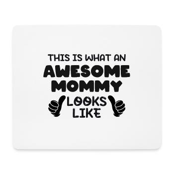 This is what an Awesome Mommy Looks Like - Mousepad (Querformat) - Weiß - Vorne