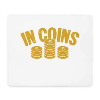 Collector's Creed: In Coins We Trust - Mouse Pad (horizontal) - white - Front