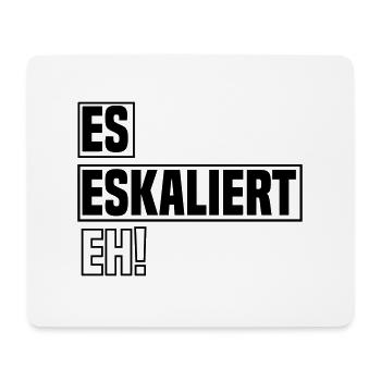 es eskaliert eh - Mousepad (Querformat) - Weiß - Vorne