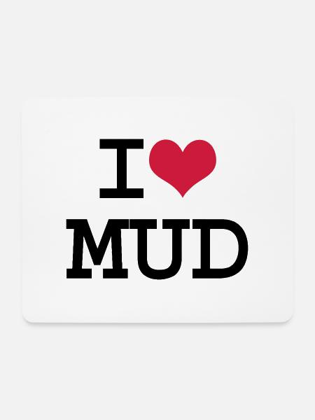 I Herz-Schlamm - Mousepad (Querformat) - Weiß