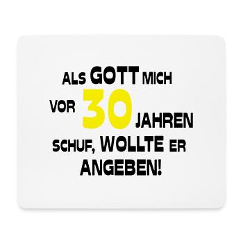 Als Gott mich 30 Jahre Geburtstag Lustig Spruch - Mousepad (Querformat) - Weiß - Vorne