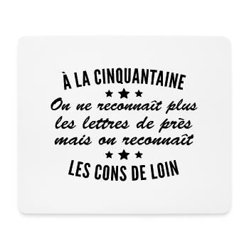 à la Cinquantaine on ne reconnaît les Cons de loin - Tapis de souris (format paysage) - blanc - Devant