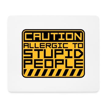 Caution Stupid People - Mouse Pad (horizontal) - white - Front