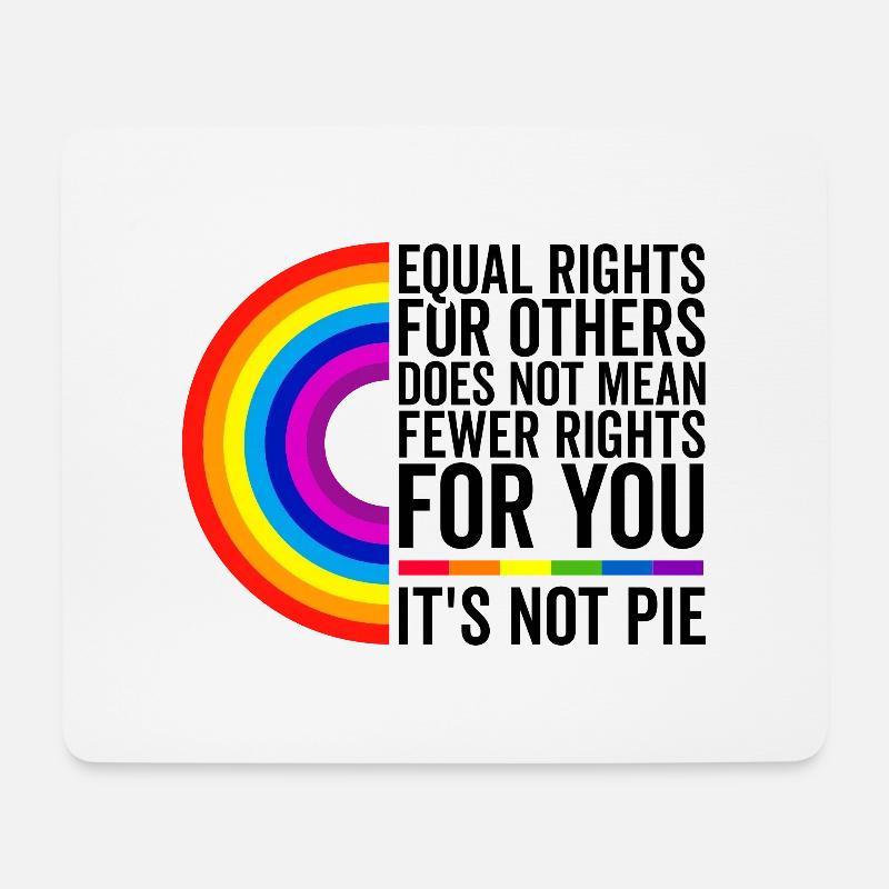 Equal Rights For Others Does Not Mean Less Rights - Mousepad (Querformat) - Weiß