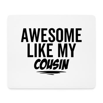 Großartig wie mein Cousin - Mousepad (Querformat) - Weiß - Vorne