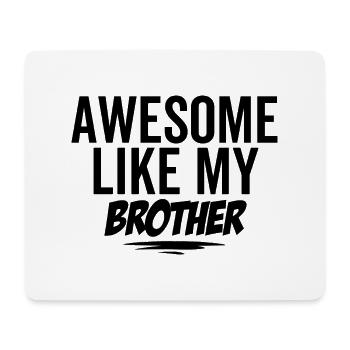 Großartig wie mein Bruder - Mousepad (Querformat) - Weiß - Vorne