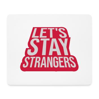 Citation Restons Strangers - Tapis de souris (format paysage) - blanc - Devant