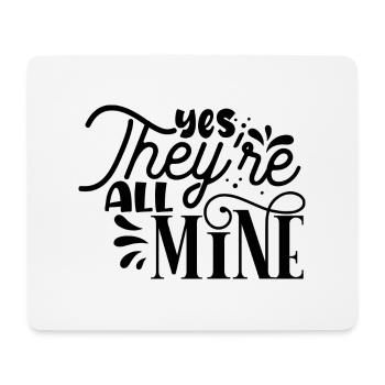 Oui, ils sont tous à moi - Tapis de souris (format paysage) - blanc - Devant