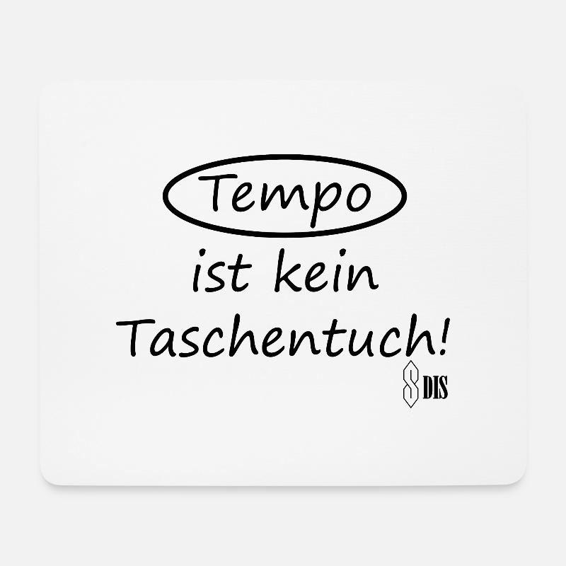 Tempo ist kein Taschentuch! - Mousepad (Querformat) - Weiß