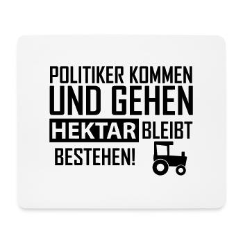 Politiker kommen und gehen Bauernprotest - Mousepad (Querformat) - Weiß - Vorne