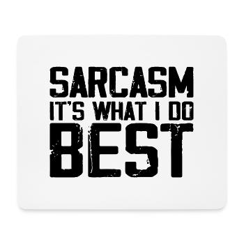 Sarcasm Is What I Do Best | Funny Sarcastic - Tapis de souris (format paysage) - blanc - Devant