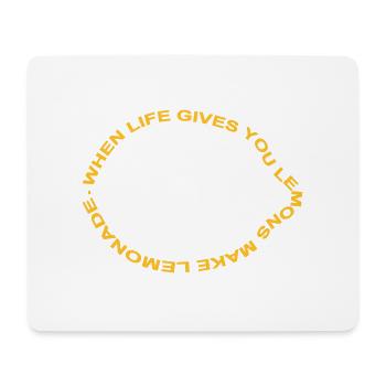 when life gives you lemons make lemonade - Mousepad (Querformat) - Weiß - Vorne