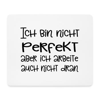 Nicht perfekt - macht nix! - Mousepad (Querformat) - Weiß - Vorne