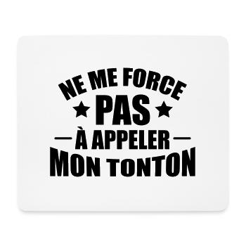ne me force pas à appeler mon tonton - Tapis de souris (format paysage) - blanc - Devant