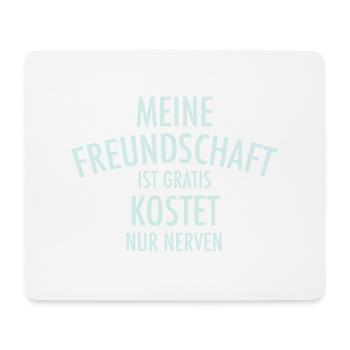 Funny friendship saying friend gift - Mouse Pad (horizontal) - white - Front