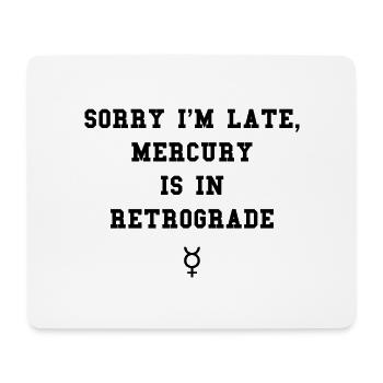 LE MERCURE EST EN RETROGRADE - Tapis de souris (format paysage) - blanc - Devant