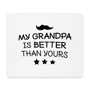 My Grandpa is better than yours - Mouse Pad (horizontal) - white - Front