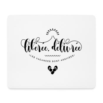 Libérée, délivrée les vacances sont arrivées - Tapis de souris (format paysage) - blanc - Devant