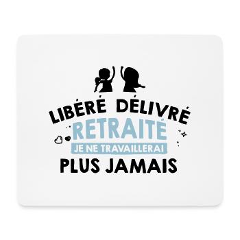 Libéré délivré retraité, Humour cadeau de retraite - Tapis de souris (format paysage) - blanc - Devant