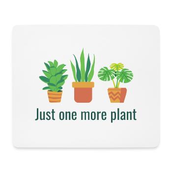 Nur noch eine Pflanze - Mousepad (Querformat) - Weiß - Vorne