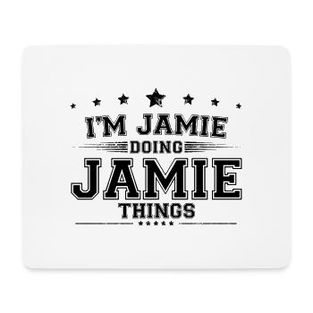 Ich bin Jamie, der Jamie-Sachen macht - Mousepad (Querformat) - Weiß - Vorne