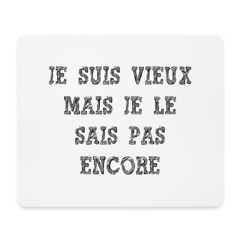 je suis vieux mais je je sais pas encore - Tapis de souris (format paysage) - blanc - Devant