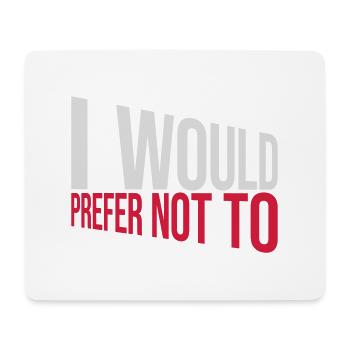I prefer not to - Mouse Pad (horizontal) - white - Front