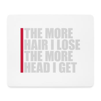 I get more head - Mouse Pad (horizontal) - white - Front