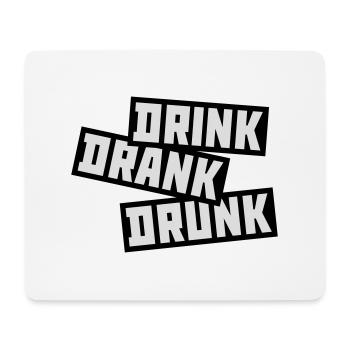 drink drank drunk Zitat - Mousepad (Querformat) - Weiß - Vorne