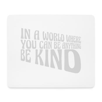 you can be kind - Mouse Pad (horizontal) - white - Front