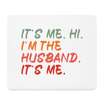 Funny Its Me Hi Im The Husband Its Me Best Swiftie - Mouse Pad (horizontal) - white - Front